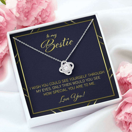 Best Friend Necklace, Gift For My Bestie “ I Wish You Would See Yourself Through My Eyes Love Knot Necklace Gifts For Friend Rakva