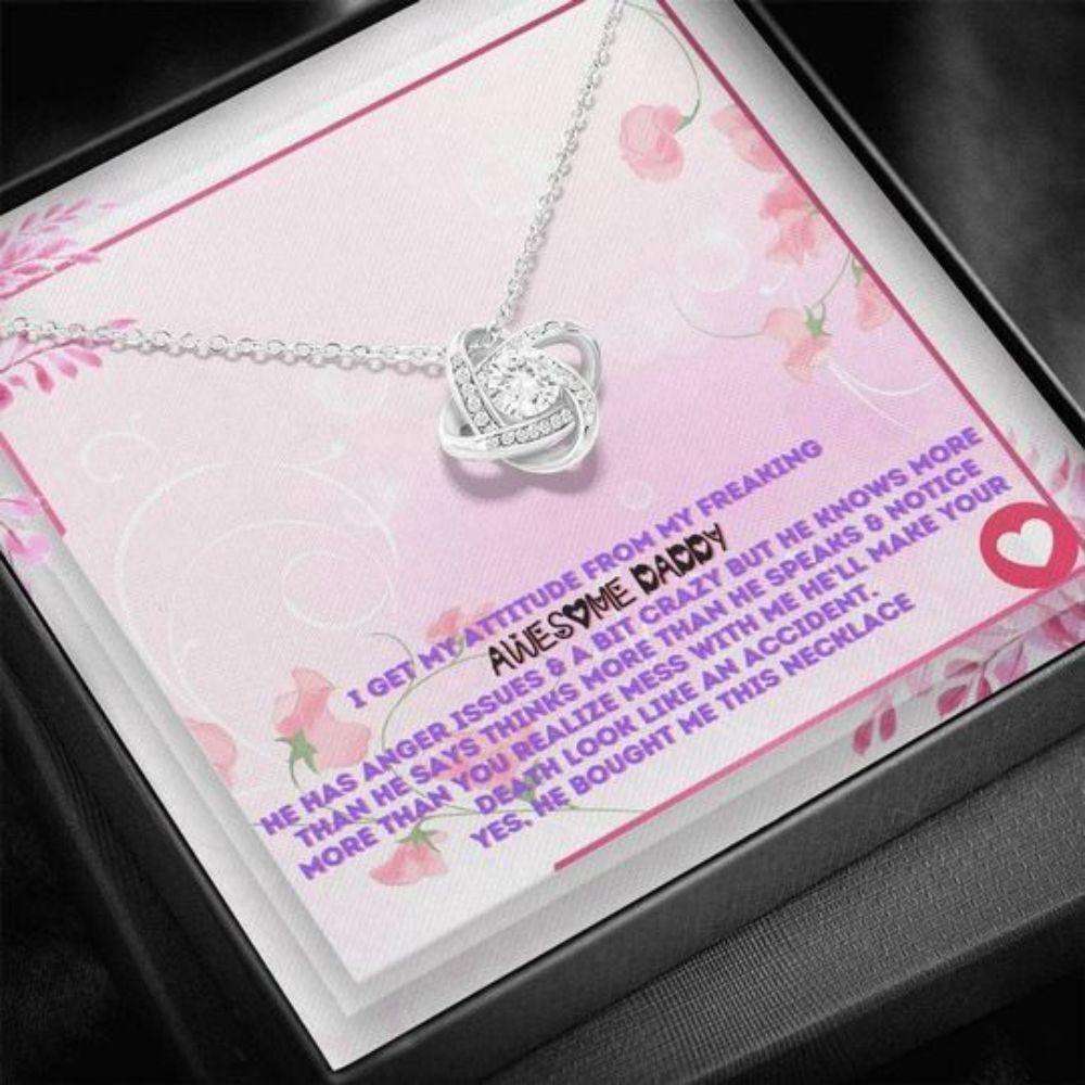 Dad Necklace, I Get My Attitude From My Freaking Awesome Daddy Gift For Dad Love Knot Necklace Father's Day Rakva