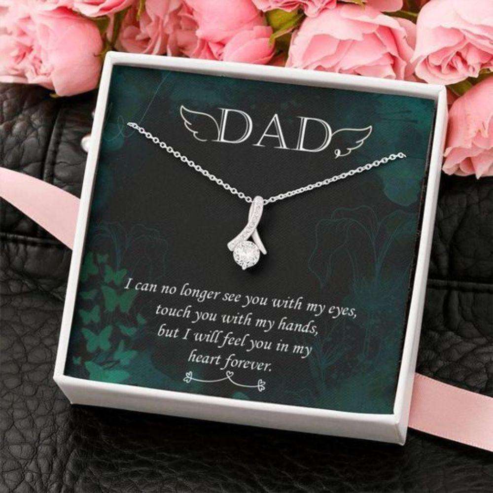 Dad Necklace, To Dad I Can’T No Longer See You With My Eyes Alluring Beauty Necklace Father's Day Rakva