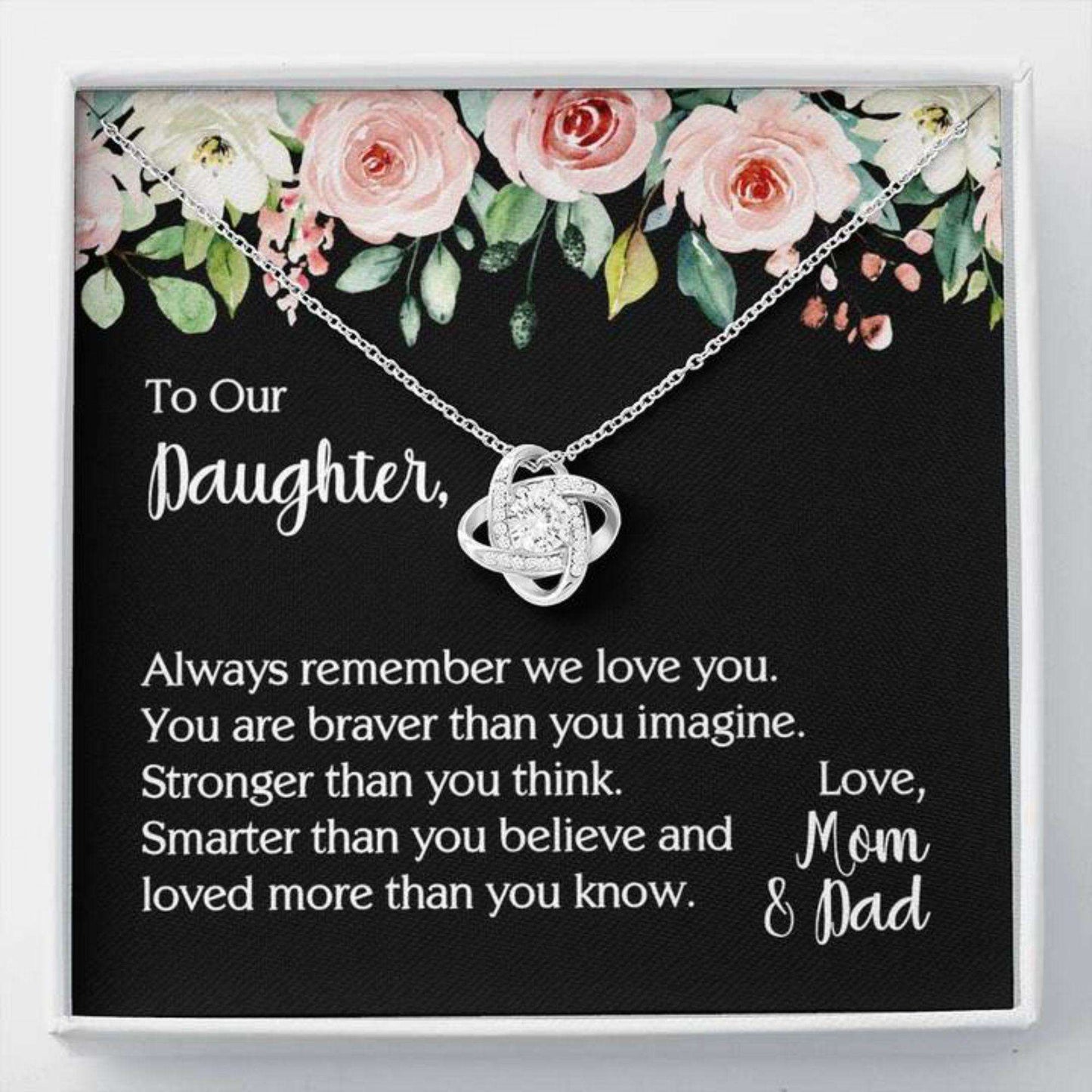 Daughter Necklace, Daughter You Are Braver Than You Imagine Love Knot Necklace Dughter's Day Rakva