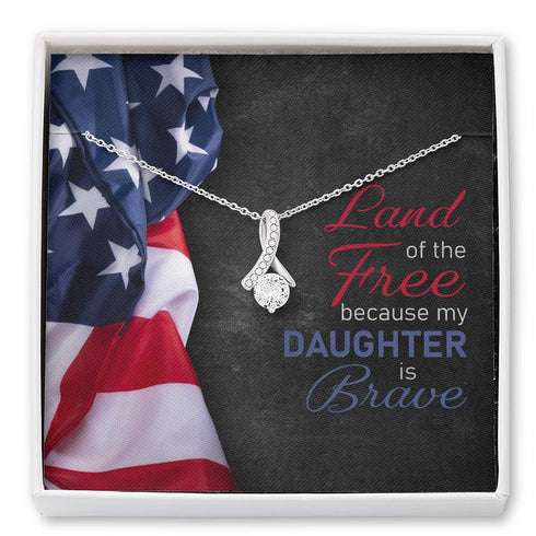 Daughter Necklace, Land Of The Free Because My Daughter Is Brave “ Military Beauty Necklace Dughter's Day Rakva