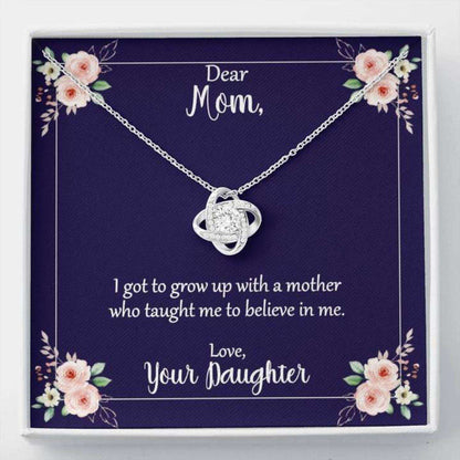 Daughter Necklace, Mom You Taught Me To Believe In Me With Love Knot Necklace Dughter's Day Rakva