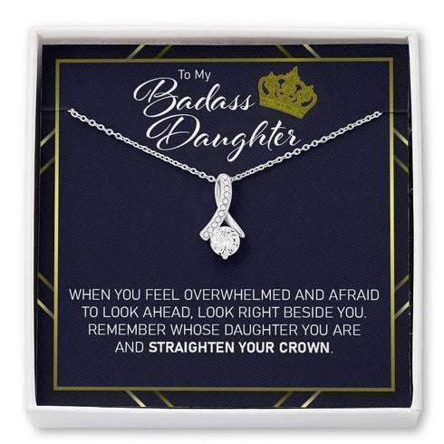 Daughter Necklace, To My Badass Daughter Straighten Your Crown “ Alluring Beauty Necklace Dughter's Day Rakva