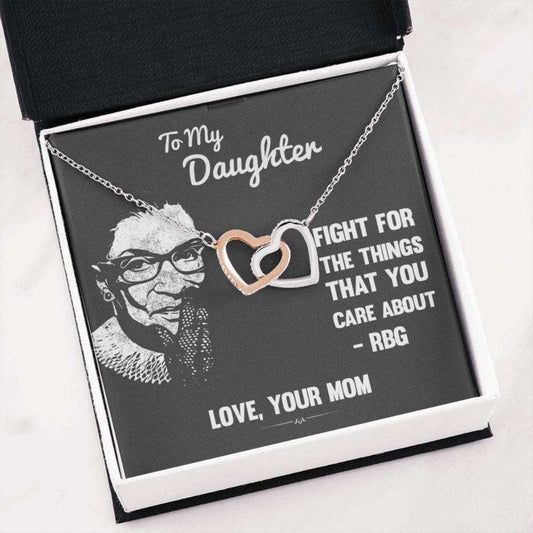 Daughter Necklace, To My Daughter Necklace “ Ruth Bader Ginsburg Fight For The Things Your Care About Love Dughter's Day Rakva