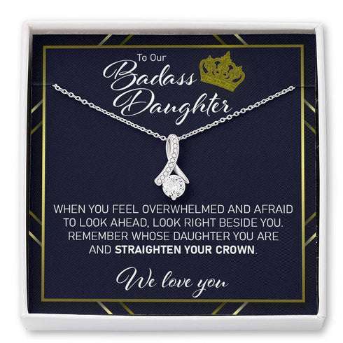 Daughter Necklace, To Our Badass Daughter Straighten Your Crown “ Alluring Beauty Necklace Dughter's Day Rakva