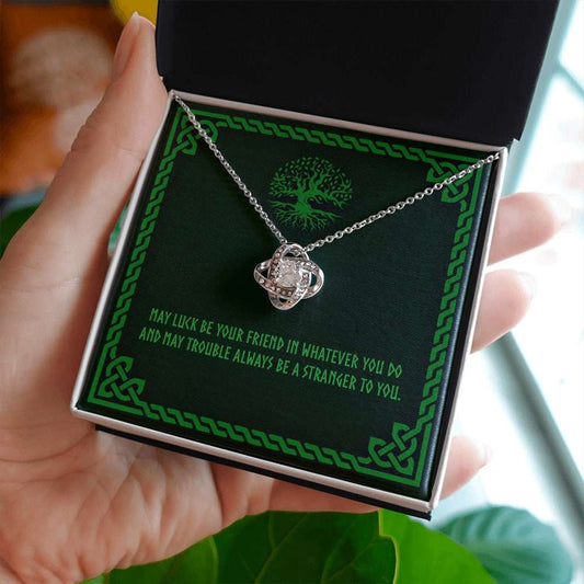 Friend Necklace, Irish Blessing Knot Necklace Celtic Gaelic Jewelry Gift May Luck Be Your Friend In Whatever You Do Friendship Day Rakva