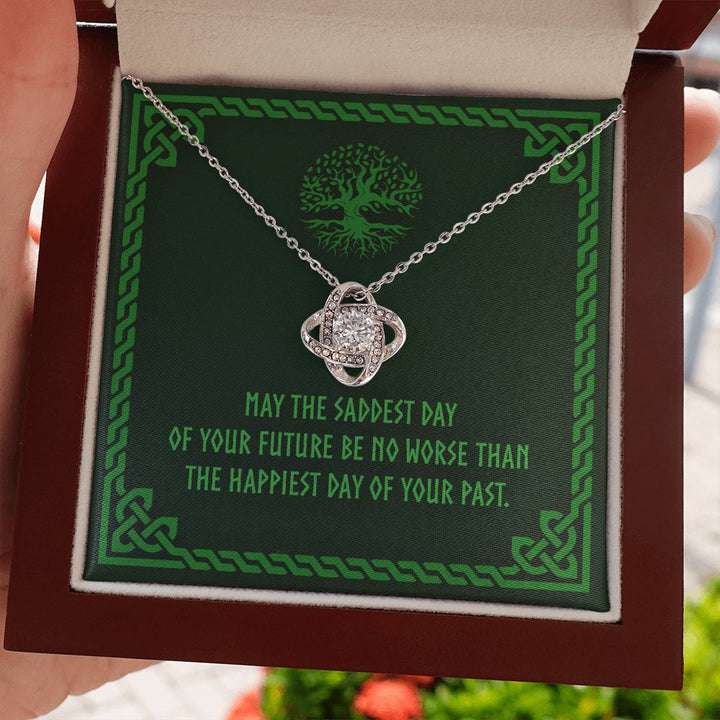 Friend Necklace, Irish Blessing Knot Necklace Celtic Gaelic Jewelry Gift May The Saddest Day Of Your Future Blessing Friendship Day Rakva