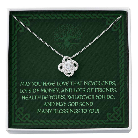 Friend Necklace, May You Have Love That Never Ends “ Irish Wedding Blessing Love Knot Necklace Friendship Day Rakva