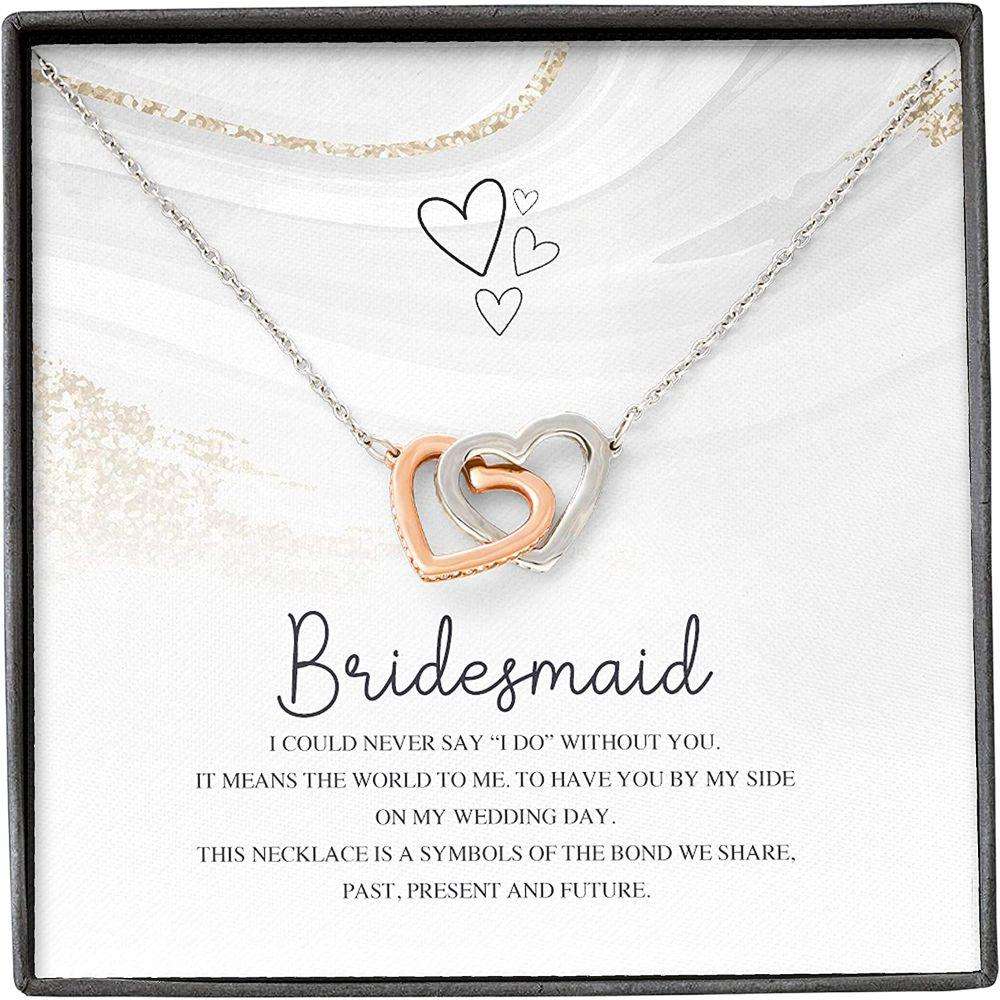 Friend Necklace, Sister Necklace, Bridesmaid Gifts Necklace For Women, Say I Do Without You Wedding Gifts For Friend Rakva