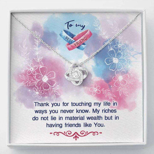 Friend Necklace, To My Best Friend My Riches Love Knot Necklace Anniversary Gift Gifts For Friend Rakva