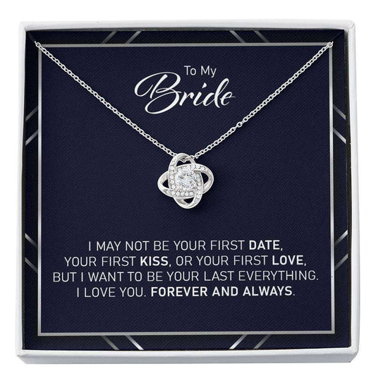 Future Wife Necklace, To My Bride “ Your Last Everything Forever And Always Love Knot Necklace Gift For Bride Rakva