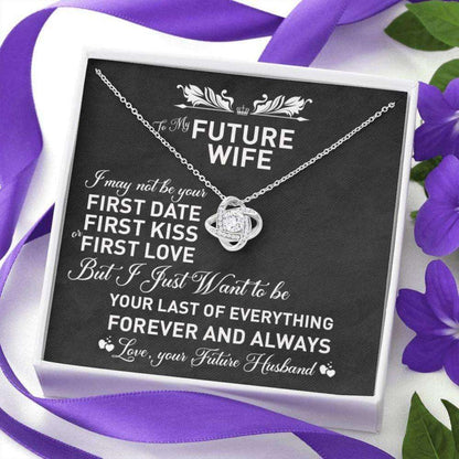 Future Wife Necklace, To My Future Wife Necklace, Your Last Of Everything “ Engagement Gift For Girlfriend, Bride, Fiance Gift For Bride Rakva