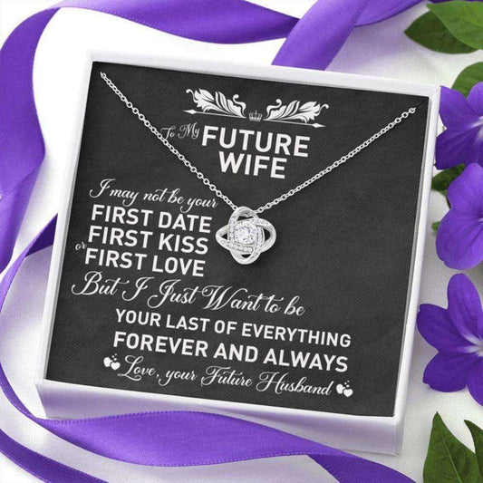 Future Wife Necklace, To My Future Wife Necklace, Your Last Of Everything “ Engagement Gift For Girlfriend, Bride, Fiance Gift For Bride Rakva