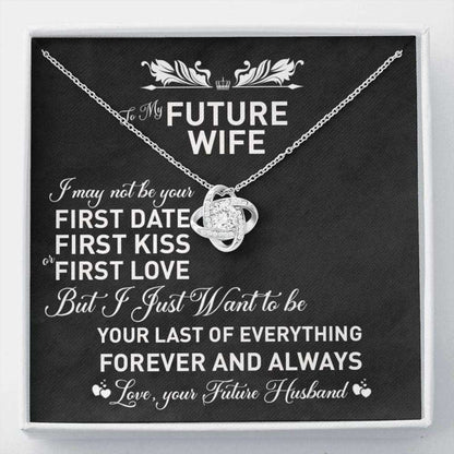 Future Wife Necklace, To My Future Wife Necklace, Your Last Of Everything “ Engagement Gift For Girlfriend, Bride, Fiance Gift For Bride Rakva