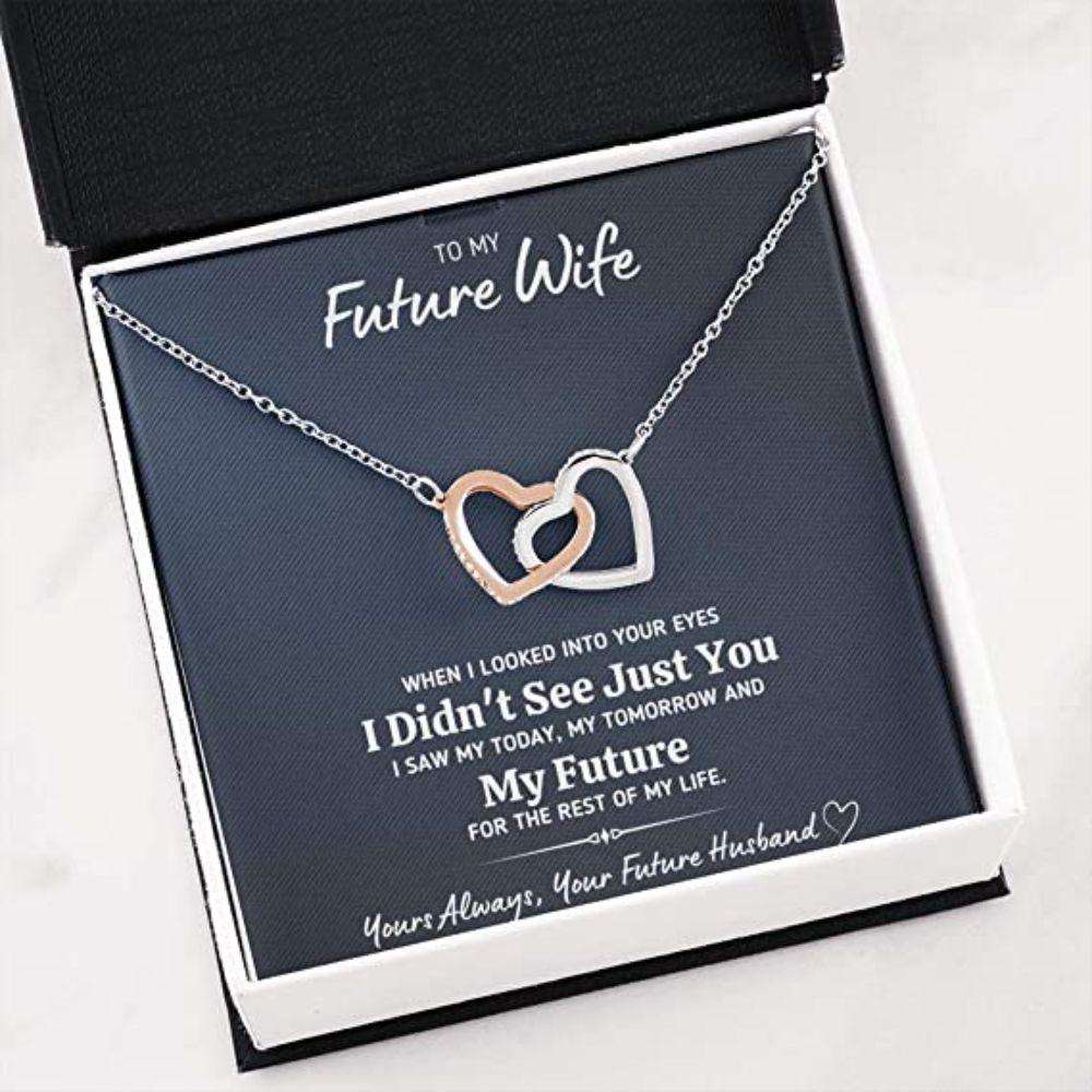 Girlfriend Necklace, Future Wife Necklace, To My Future Wife Œlooked Into Your Eyes” Necklace Gift For Future Wife, Fiance Or Girlfriend For Karwa Chauth Rakva