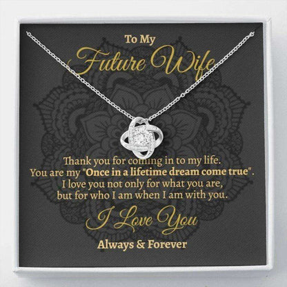 Girlfriend Necklace, Necklace Gift For Her, To My Finance, I Love You For Who I Am When I’M With You, Love Knot Necklace Gifts For Friend Rakva