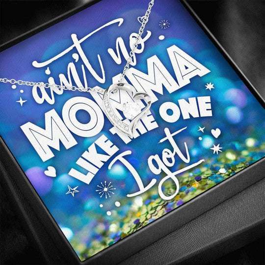 Mom Necklace, Ain’T No Momma Like The One I Got Forever Love Necklace For Mom Gifts for Mother (Mom) Rakva