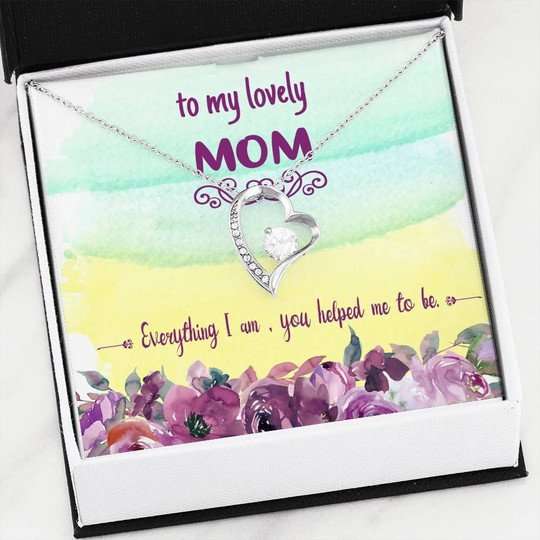 Mom Necklace, Everything I Am You Help Me To Be Forever Love Necklace For Mom Gifts for Mother (Mom) Rakva