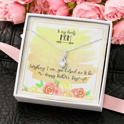 Mom Necklace, Everything I Am You Helped Me To Be Alluring Beauty Necklace Gifts For Mom Gifts for Mother (Mom) Rakva