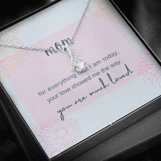 Mom Necklace, Gift For Mom For Everything That I Am Today Alluring Beauty Necklace Gifts for Mother (Mom) Rakva