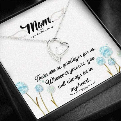 Mom Necklace, Gift For Mom Forever Love Necklace There Are No Goodbyes For Us Gifts for Mother (Mom) Rakva