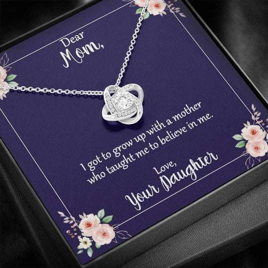 Mom Necklace, Gift For Mom From Daughter You Taught Me To Believe In Me Love Knot Necklace Gifts For Daughter Rakva