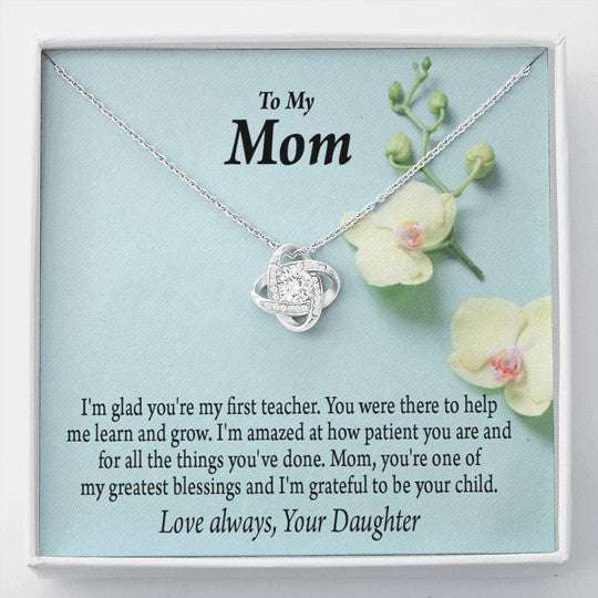 Mom Necklace, Gift For Mom I Am Glad You Are My First Teacher Love Knot Necklace Gifts for Mother (Mom) Rakva