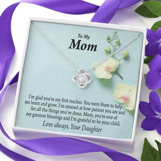 Mom Necklace, Gift For Mom I Am Glad You Are My First Teacher Love Knot Necklace Gifts for Mother (Mom) Rakva