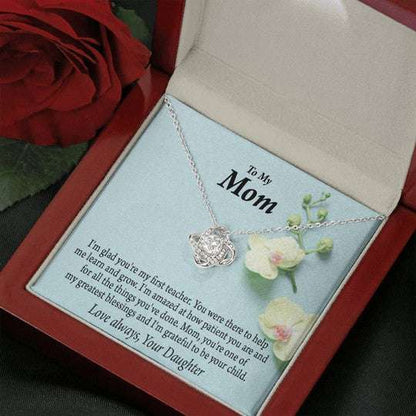 Mom Necklace, Gift For Mom I Am Glad You Are My First Teacher Love Knot Necklace Gifts for Mother (Mom) Rakva