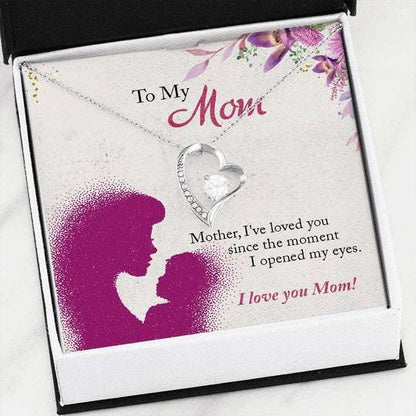 Mom Necklace, Gift For Mom I’Ve Loved You Since The Moment I Opened My Eyes Forever Love Necklace Gifts for Mother (Mom) Rakva