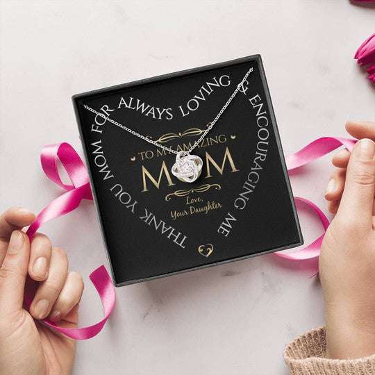 Mom Necklace, Gift For Mom Love Knot Necklace Thank You For Always Encouraging Me Gifts for Mother (Mom) Rakva