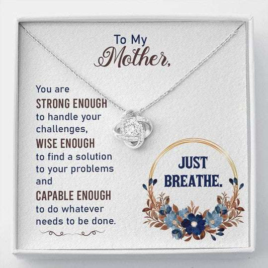 Mom Necklace, Gift For Mom Love Knot Necklace You Are Strong Enough To Handle Your Challenges Gifts for Mother (Mom) Rakva