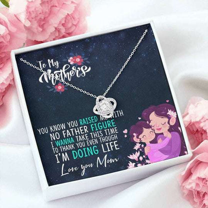 Mom Necklace, Gift For Mom Love Knot Necklace You Raise Me With No Father Figure Gifts for Mother (Mom) Rakva