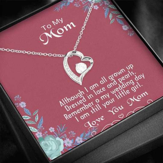 Mom Necklace, I Am Still Your Little Girl Forever Love Necklace For Mom Gifts for Mother (Mom) Rakva