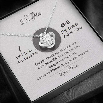 Mom Necklace, I’Ll Always Be There For You Love Knot Necklace Daughter Gift For Mom Gifts For Daughter Rakva