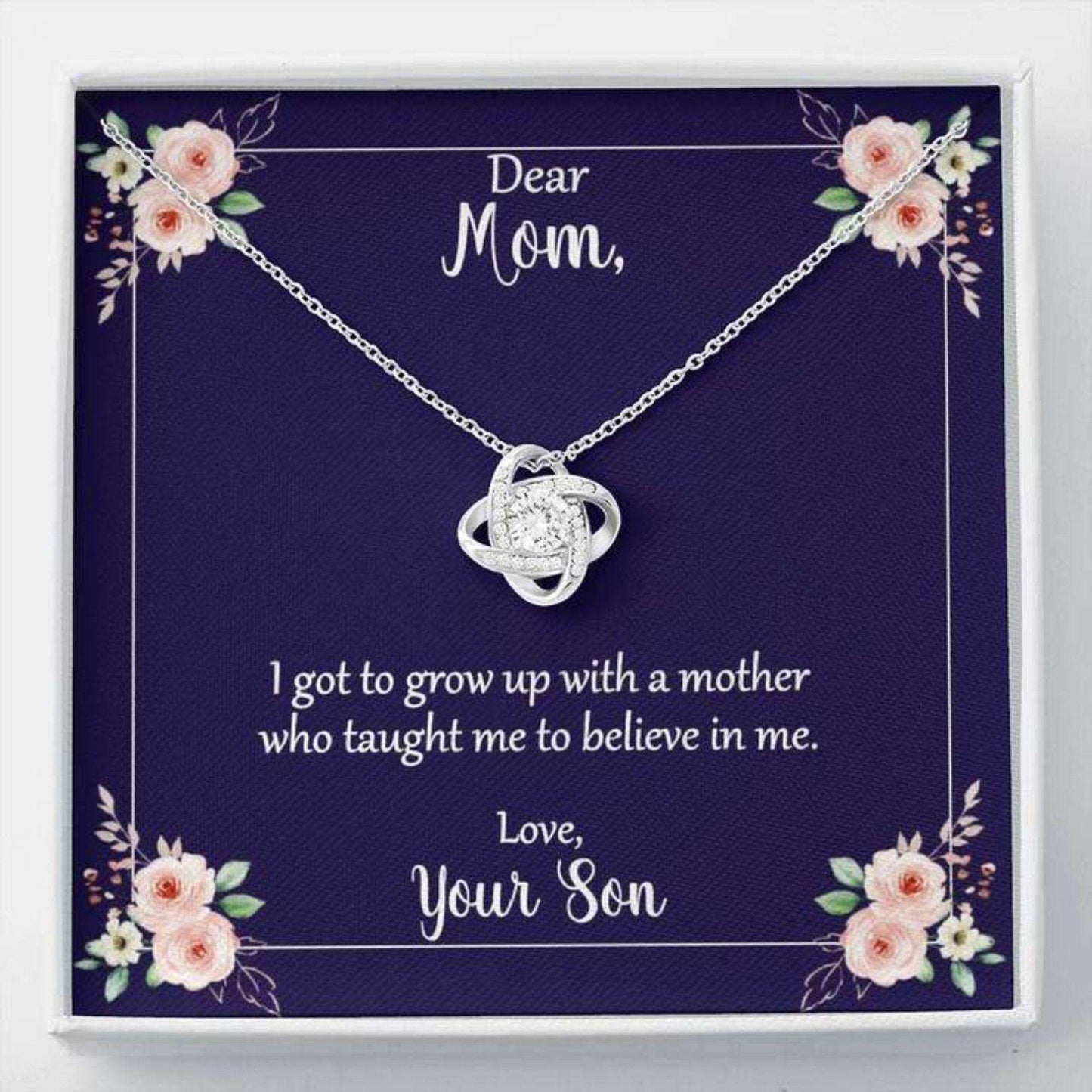 Mom Necklace, Mom You Taught Me To Believe In Me Love Knot Necklace And Gifts for Mother (Mom) Rakva