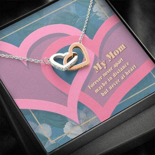 Mom Necklace, Mother’S Day Necklace, My Mom Forever Never Apart Maybe In Distance But Never At Heart, Hearts Necklace Gift For Mom Gifts for Mother (Mom) Rakva