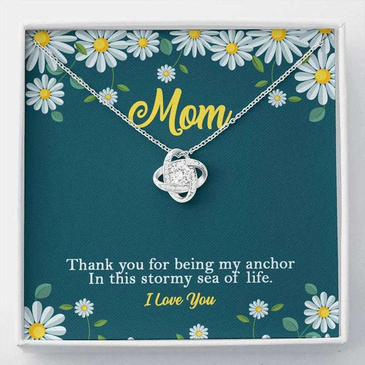 Mom Necklace, Thanks For Being My Anchor Love Knot Necklace For Mom Daisy Flowers Gifts for Mother (Mom) Rakva