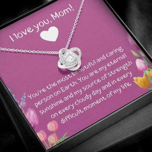 Mom Necklace, The Most Beautiful And Caring Person On Earth Love Knot Necklace Gift For Mom Gifts for Mother (Mom) Rakva