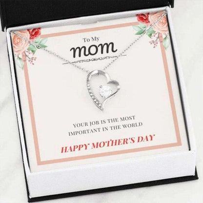 Mom Necklace, Your Job Is The Most Important Forever Love Necklace Gift For Mother Valentines Necklace For Her Gifts for Mother (Mom) Rakva