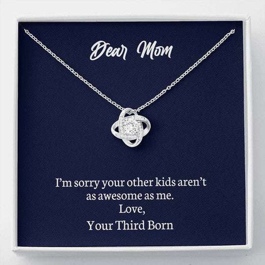 Mom Necklace, Your Third Born I’M Sorry Love Knot Necklace Gift Box For Mom Gifts for Mother (Mom) Rakva