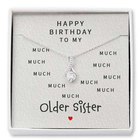 Sister Necklace, Happy Birthday To My Much Older Sister “ Alluring Beauty Necklace Gifts For Friend Rakva