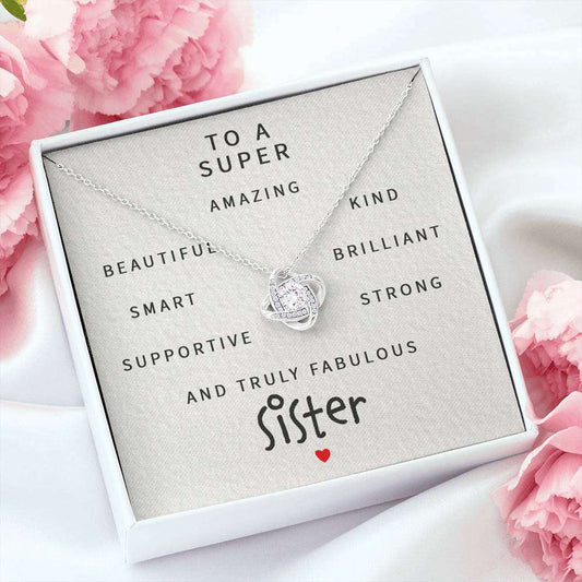 Sister Necklace, To A Super Amazing Fabulous Sister “ Love Knot Necklace Gifts for Sister Rakva