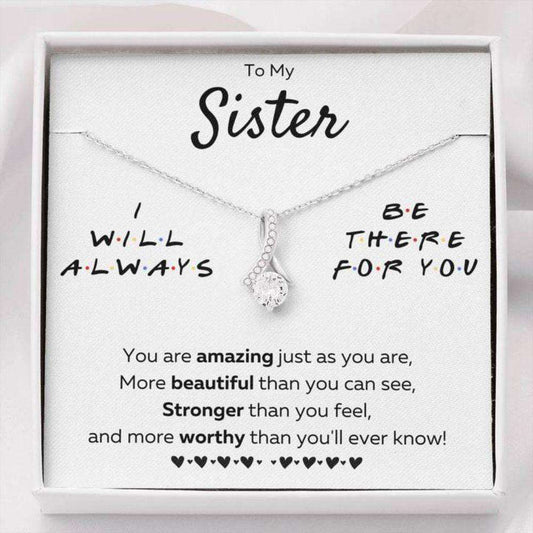 Sister Necklace, To My Sister Necklace Œthere For You “ Just As You Are” Alluring Beauty Necklace Gift Gifts For Friend Rakva