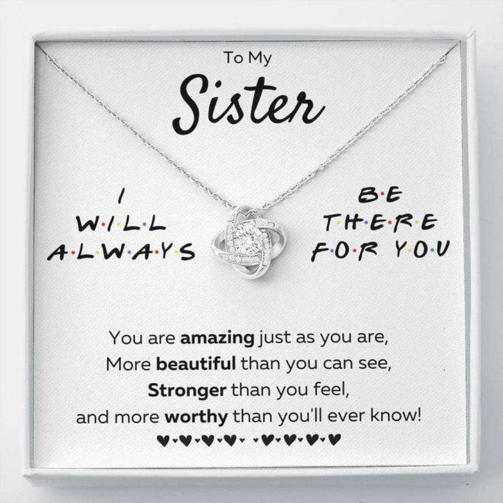 Sister Necklace, To My Sister Necklace Œthere For You “ Just As You Are” Love Knot Necklace Gift Gifts For Friend Rakva