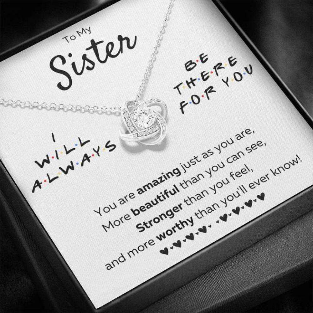 Sister Necklace, To My Sister Necklace Œthere For You “ Just As You Are” Love Knot Necklace Gift Gifts For Friend Rakva