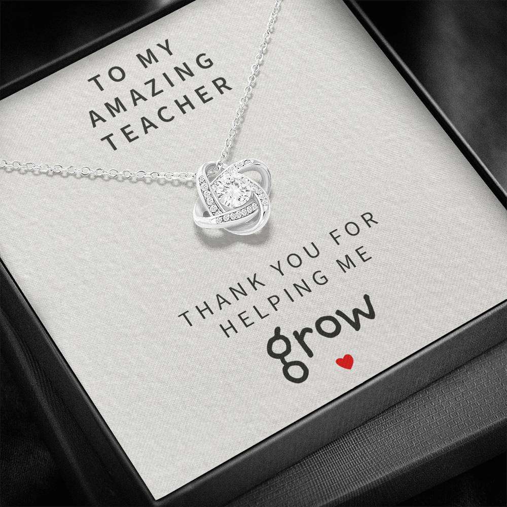 Teacher Necklace, To My Teacher Thanks For Helping Me Grow “ Love Knot Necklace Rakva