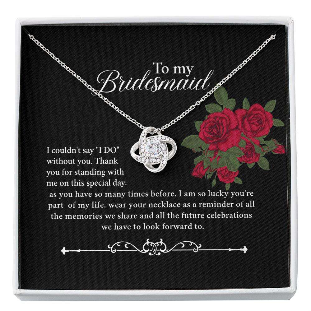 To My Bridesmaid Necklace I Couldn’T Say I Do Without You Gift For Bridesmaid, Wedding Day Gift, Bridesmaid Gift Custom Necklace Gifts For Friend Rakva