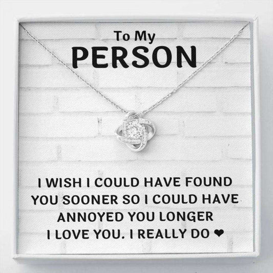 To My Person Found You Sooner Love Knot Necklace Gift For Karwa Chauth Rakva