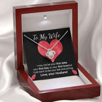 Wife Necklace, Love Knot Necklace Gift To My Wife I Just Want To Be Your Last Everything Valentine Necklace For Wife For Karwa Chauth Rakva